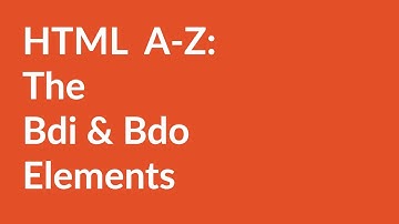 HTML A-Z: The bdi & bdo Elements