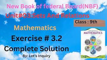 Class 9th Maths Exercise#3.2 complete solution NBF New book||Unit#03: Sets and Relations fbise