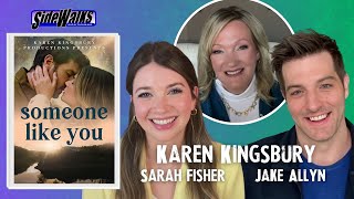 Author Karen Kingsbury and Jake Allyn & Sarah Fisher talk about the feature film, Someone Like You.