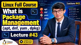Lecture #43 What is Package management in Linux (yum, dnf, apt, dpkg) In Pashto By Zainullah