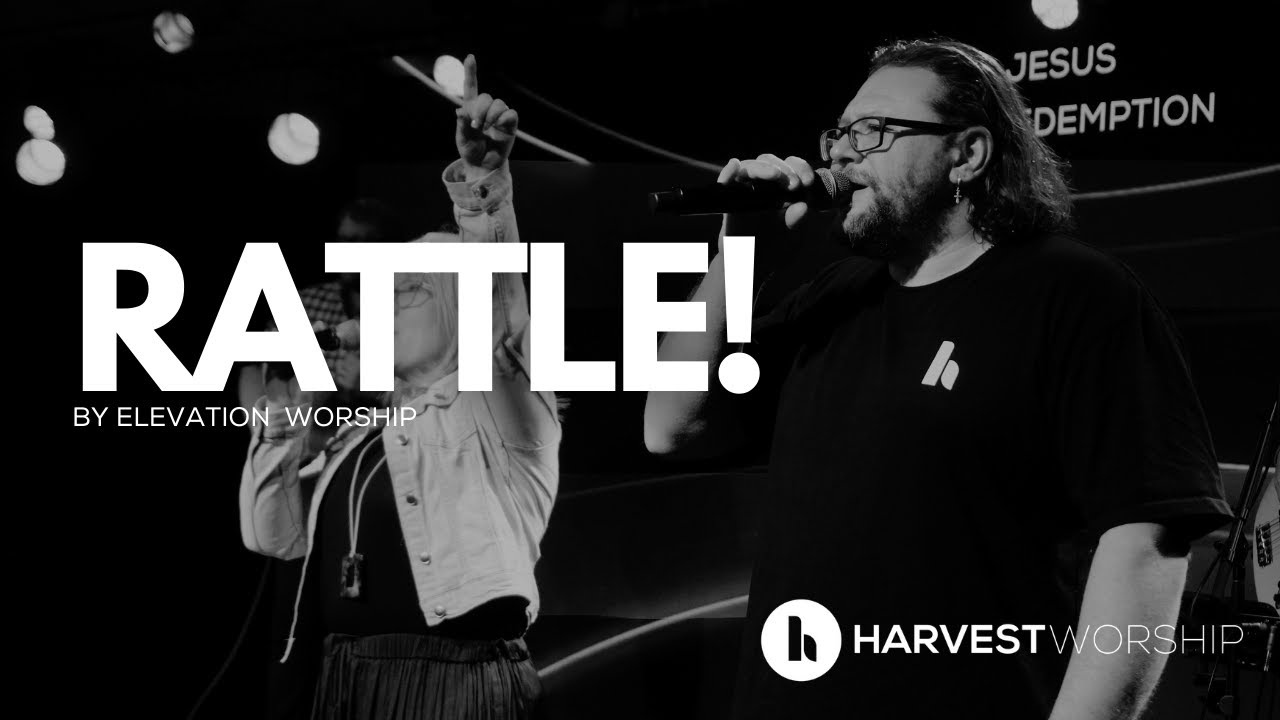 Harvest Worship RATTLE! by Elevation Worship YouTube