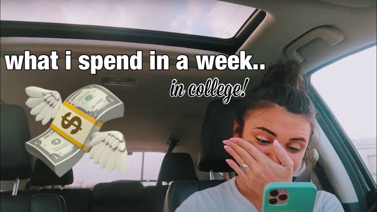 WHAT I SPEND IN A WEEK IN COLLEGE