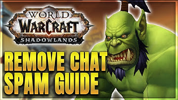 WoW: How to Remove Chat Spam - Addon Spotlight Guide