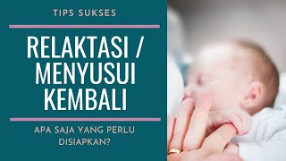 TIPS RELAKTASI MANDIRI - SUKSES MENYUSUI KEMBALI SETELAH LAMA TIDAK MENYUSUI /ASI SEDIKIT.