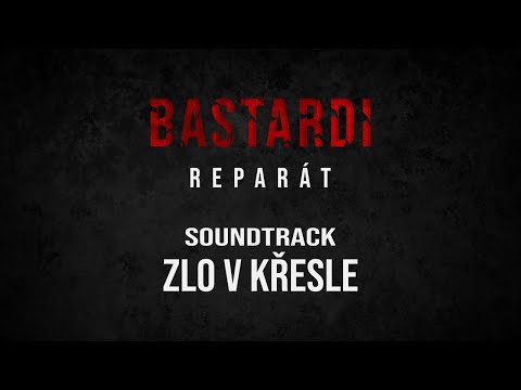 3. Zlo v křesle | Hudba z filmu Bastardi: Reparát