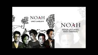 Download lagu Hidup Untukmu Mati Tanpamu- Noah- No guitar
