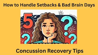 Full How to Handle Setbacks & Bad Brain Days | Concussion Recovery Tips Guide