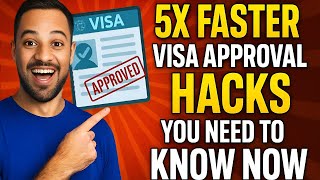 5X Faster Visa Approval HACKS You Need to Know NOW