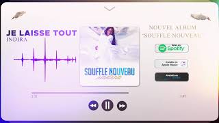 Video thumbnail of "Indira - Je Laisse Tout À Dieu (Album Souffle Nouveau, Piste 4)"