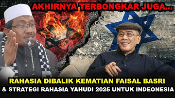 GEMP4R... AKHIRNYA TERBONGKAR RAHASIA DIBALIK KEMATIAN FAISAL BASRI & RAHASIA YAHUDI UNTUK INDONESIA