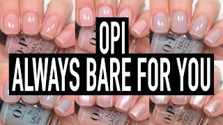 OPI - Always Bare For You | Swatch & Review