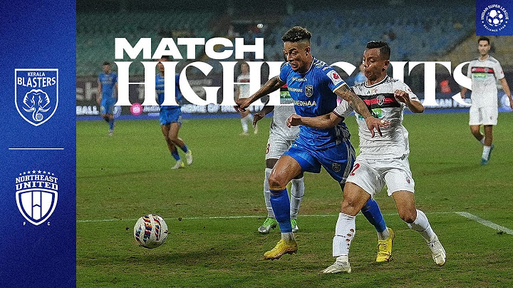 Match Highlights | Kerala Blasters FC vs NorthEast United FC  | KBFC | ISL 2024-25