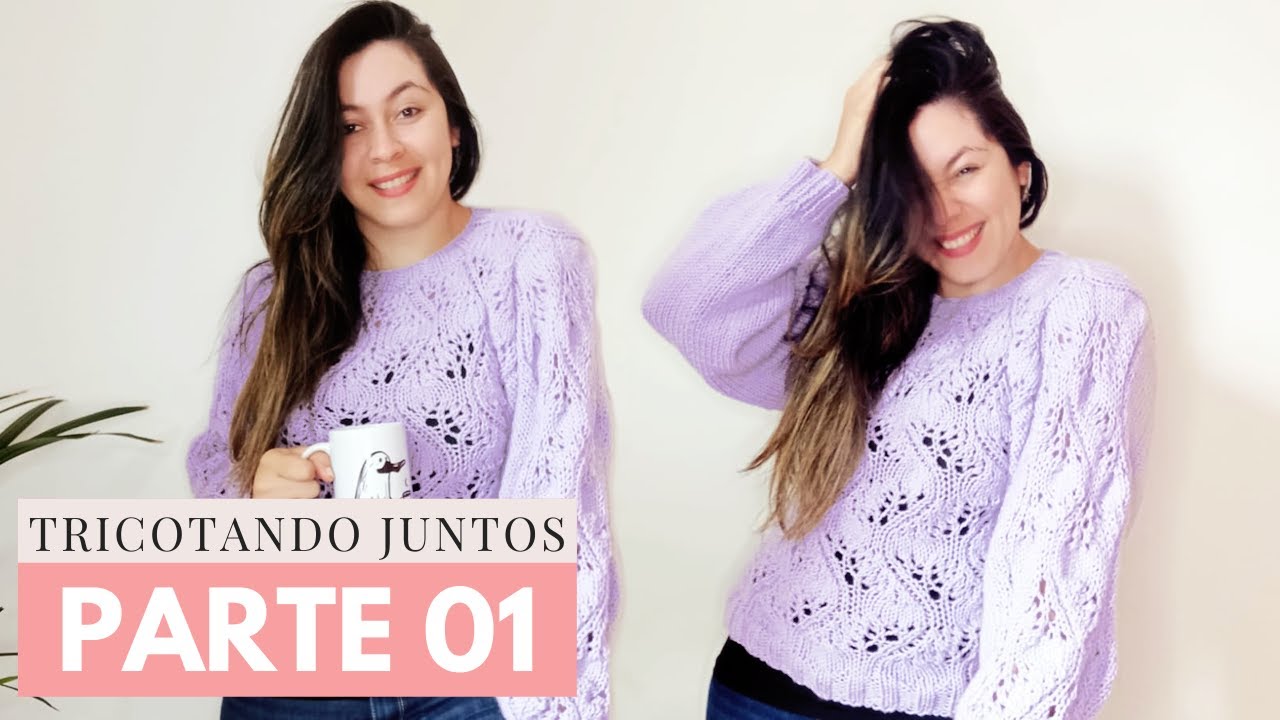 Blusão Roxo da Day no Tricô : Parte 1 - Fio Classic Pull - YouTube