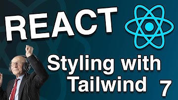 Styling React with Tailwind CSS Classes - React tutorial 7