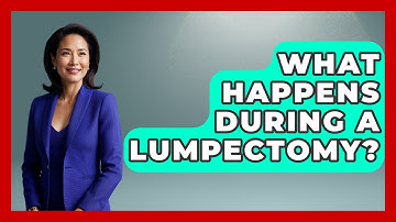 What Happens During A Lumpectomy? - The Operating Table