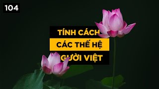 Tính cách các thế hệ người Việt