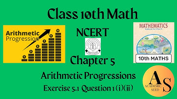 ex 5.1 Class 10th MATH q1 (i) (ii) Chapter 5 - Arithmetic Progressions (A.P.) | NCERT @academicseed