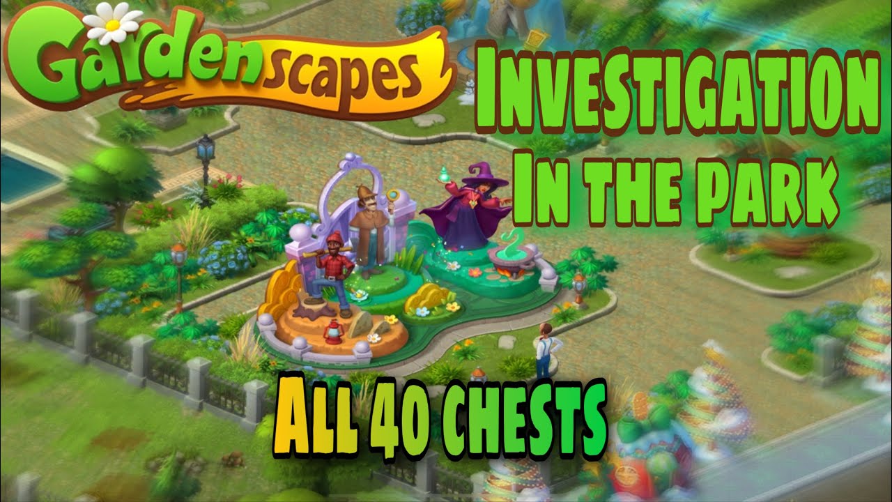 Gardenscapes Investigation In The Park All 40 Chests Chapter 1 YouTube