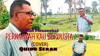 PERNAHKAH KAU BERDUSTA(Dian Piesesha)-Cover: Quido Seran