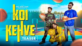 Koi Kehve (Teaser) | Sukki | Dc | We Are One | EDNITWORLD