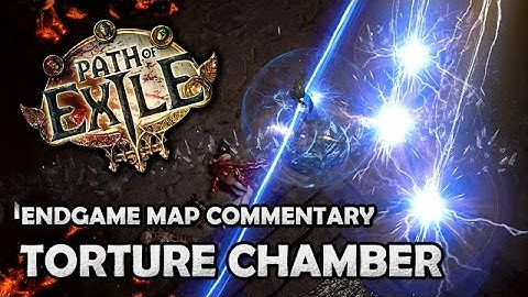 Path of Exile: TORTURE CHAMBER, Level 72 Endgame Map Guide & Commentary ft. Shock & Horror!