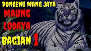 Dongeng mang jaya Maung Lodaya bagian 1 @AZchannel03