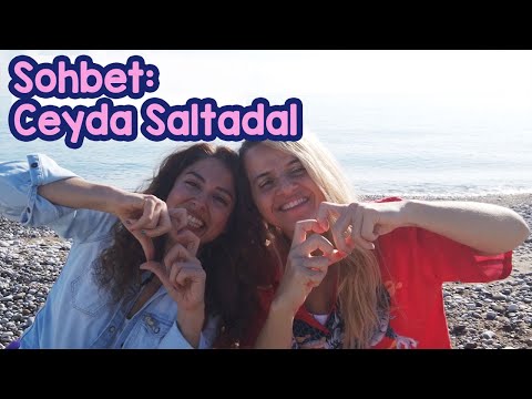 Sohbet: Ceyda Saltadal