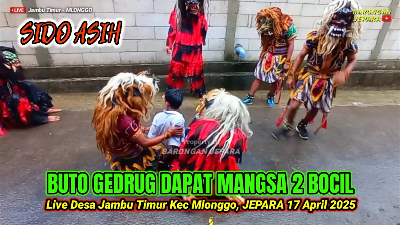 Buto Gedrug dapat mangsa 2 bocil | SIDO ASIH Live Ds Jambu Timur Kec Mlonggo | Barongan Jepara