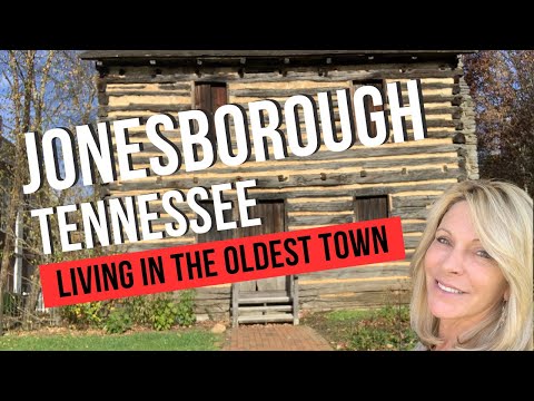 JONESBOROUGH, TENNESSEE - LIVING IN THE OLDEST TOWN