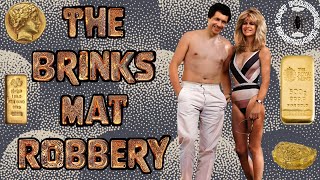 The Brinks Mat Robbery
