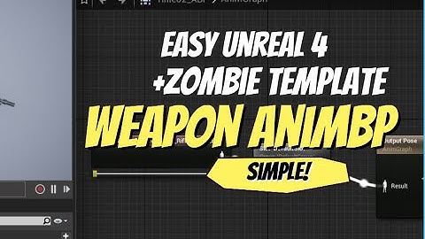 Unreal Engine Create Weapon AnimBP Easy | + Zombie Template |