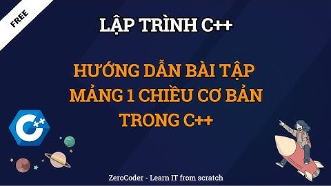 Hướng dẫn bài tập mảng 1 chiều cơ bản trong C++
