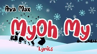 Ava Max - My Oh My (Lyrics) || DJ song