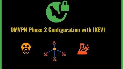 DMVPN Phase 2 with and IKEv1 and IPsec