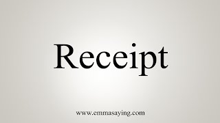 How To Say Receipt