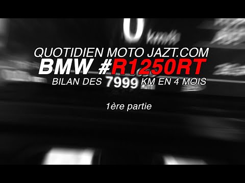 BMW R1250RT : bilan 8000km (part. 1)