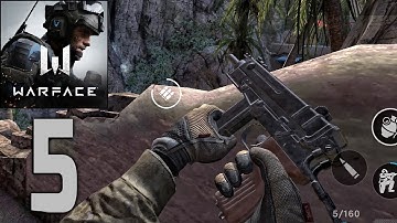 Warface: Global Operations - Gameplay Walkthrough Part 5 (Android, iOS)