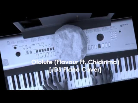 Ololufe (Flavour Ft Chidinma) Piano Cover By JD Solfa