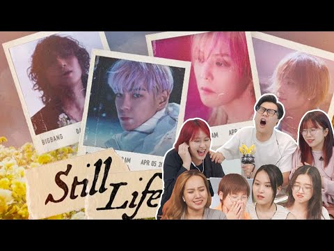 Reaction Still Life - BIGBANG: Lời chia tay của một huyền thoại; Báo hiệu sự tan rã của nhóm?
