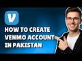 HOW TO CREATE VENMO ACCOUNT IN PAKISTAN (FULL GUIDE 2026)