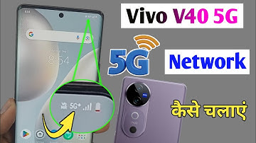 vivo v40 5g network settings / vivo v40 5g me 5g kaise chalaye / vivo v40 me 5g network kaise laye