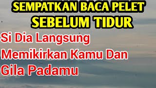 SEMPATKAN BACA SEBELUM TIDUR !! si dia akan memikirkanmu terus,pelet sebut nama,pelet tepuk bantal