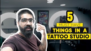 5 Must have "THINGS" in a Tattoo Studio | @tattoosbyabhishek