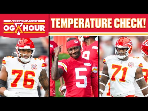 Chiefs Temperature Check: Analyzing Roster Concerns Before Week 1 | OG Hour