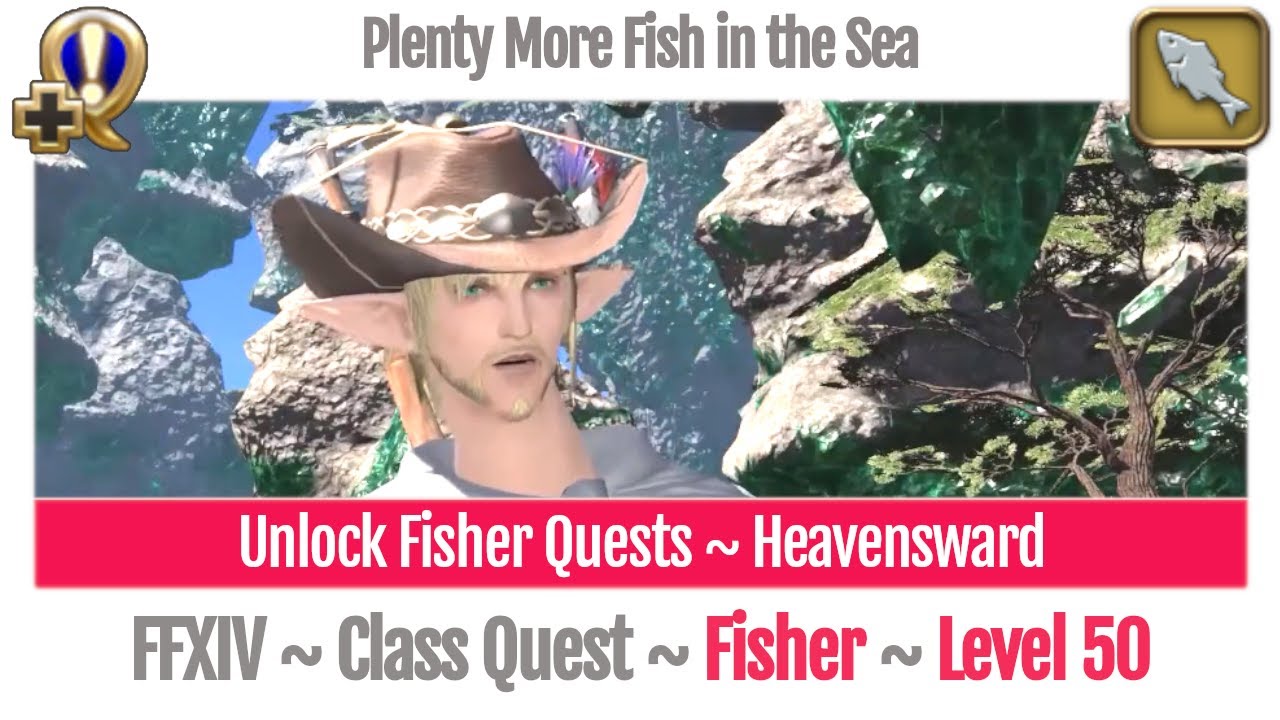 FFXIV Unlock Quest Fisher Level 50 Heavensward Plenty
