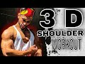 How to get 3d deltsfull workout explaination