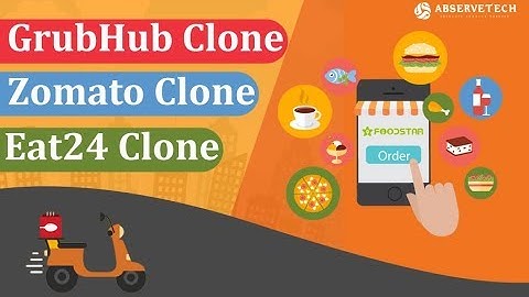 Grubhub Clone | Zomato Clone | Eat24 Clone - Abservetech