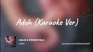 MALIQ & D'Essentials - Aduh Instrumental (Karaoke Version)