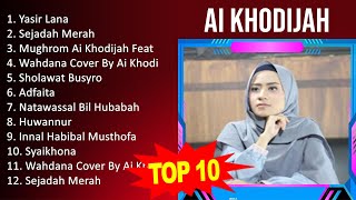 A i K h o d i j a h 2023 MIX - Top 10 Best Songs - Greatest Hits - Full Album