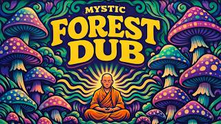 Mystic Forest Dub | Psychedelic Reggae Meditation